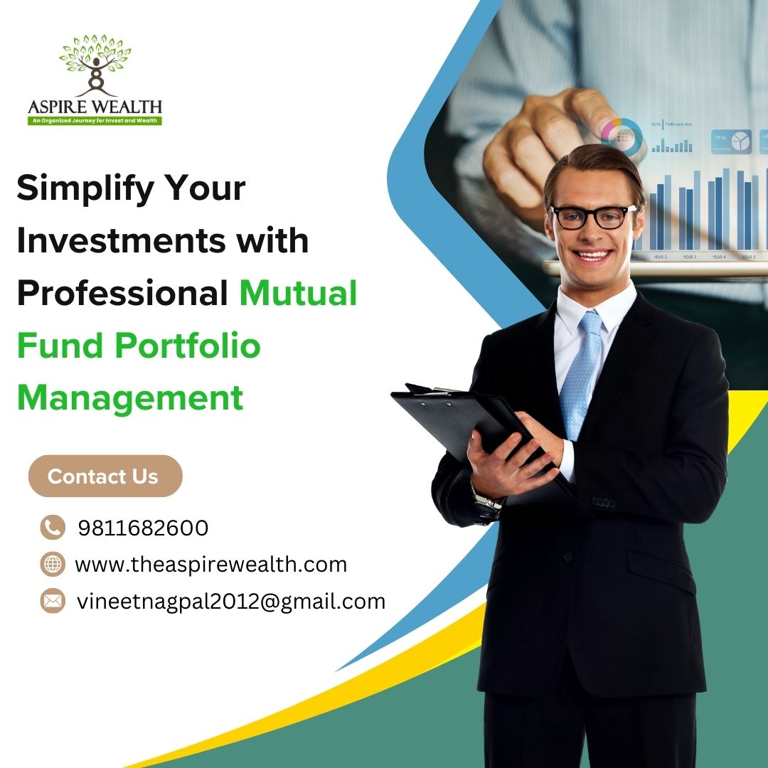 Simplify Your Investments With Professional Mutual Fund Portfolio Management